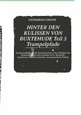 HINTER DEN KULISSEN VON BUXTEHUDE Teil 3 Trampelpfade