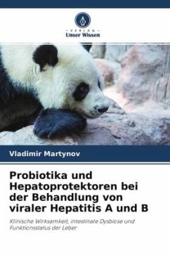 Probiotika und Hepatoprotektoren bei der Behandlung von viraler Hepatitis A und B - Martynov, Vladimir