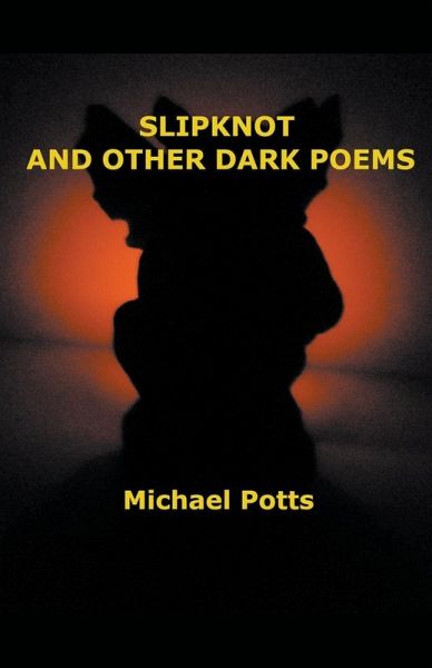 Slipknot and Other Dark Poems Slipknot and Other Dark Poems