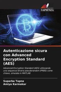 Autenticazione sicura con Advanced Encryption Standard (AES) - Tapna, Suparba;Karmakar, Amiya