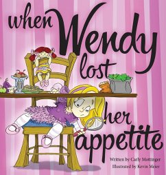 When Wendy Lost Her Appetite - Mottinger, Carly