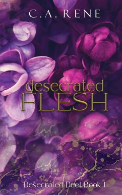 Desecrated Flesh - Rene, C. A.