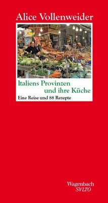 Italiens Provinzen und ihre Küche - Vollenweider, Alice