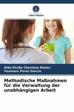 Methodische Maßnahmen für die Verwaltung der unabhängigen Arbeit - Chaviano Núñez, Aldo Elcido;Pérez García, Yaumara