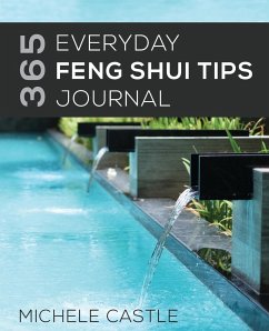 365 Everyday Feng Shui Tips Journal - Castle, Michele