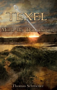 TEXEL : Mord bei Dämmerung - Schwieder, Thomas