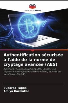 Authentification sécurisée à l'aide de la norme de cryptage avancée (AES) - Tapna, Suparba;Karmakar, Amiya