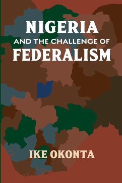 Nigeria and the Challenge of Federalism - Okonta, Ike