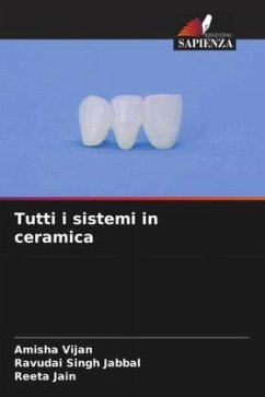 Tutti i sistemi in ceramica - Vijan, Amisha;Jabbal, Ravudai Singh;Jain, Reeta