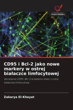 CD95 i Bcl-2 jako nowe markery w ostrej bia¿aczce limfocytowej - El-Khayat, Zakarya