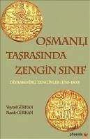 Osmanli Tasrasinda Zengin Sinif - Gürhan, Veysel