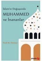Islamin Dogusunda Muhammed ve Inananlar - M. Donner, Fred