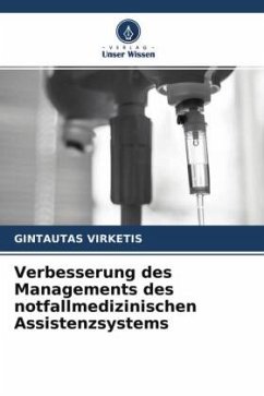 Verbesserung des Managements des notfallmedizinischen Assistenzsystems - Virketis, Gintautas