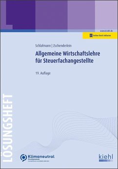 Allgemeine Wirtschaftslehre für Steuerfachangestellte - Lösungsheft - Schlafmann, Lutz;Zschenderlein, Oliver