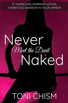 Never Meet the Devil Naked - Chism, Toni