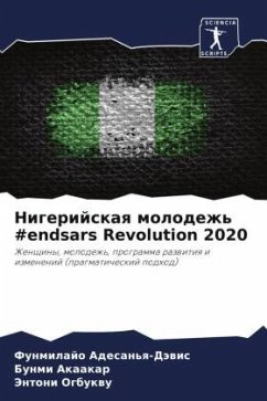Nigerijskaq molodezh' #endsars Revolution 2020 - Adesan'q-Däwis, Funmilajo;Akaakar, Bunmi;Ogbukwu, Jentoni