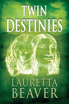 Twin Destinies - Beaver, Lauretta