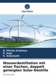 Wasserdestillation mit einer flachen, doppelt geneigten Solar-Destille