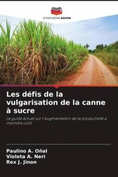 Les défis de la vulgarisation de la canne à sucre - Oñal, Paulino A.;Neri, Violeta A.;Jinon, Rex J.