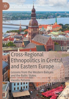 Cross-Regional Ethnopolitics in Central and Eastern Europe - Petsinis, Vassilis