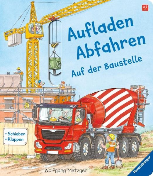 Aufladen - Abfahren: Auf der Baustelle Aufladen - Abfahren: Auf der Baustelle