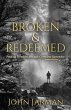 Broken and Redeemed (eBook, ePUB) - Bild 1