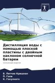 Distillqciq wody s pomosch'ü ploskoj plastiny s dwojnym naklonom solnechnoj batarei