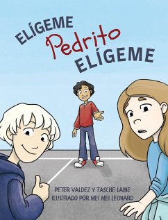 Elígeme Pedrito Elígeme - Valdez, Peter; Laine, Tasche