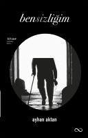 Bensizligim - Aktan, Ayhan Bensizligim - Aktan, Ayhan