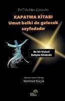 Bir Psikologun Gözünden Kapatma Kitabi - Kücük, Mehmet