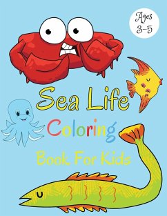 Sea Life Coloring Book For Kids Ages 3-5 - Harvey, Darcy