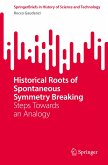 Historical Roots of Spontaneous Symmetry Breaking