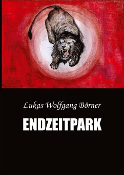 Endzeitpark - Börner, Lukas Wolfgang