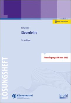 Steuerlehre - Lösungsheft - Schweizer, Reinhard