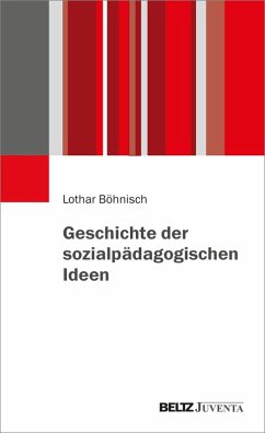 Geschichte der sozialpädagogischen Ideen (eBook, PDF) - Böhnisch, Lothar