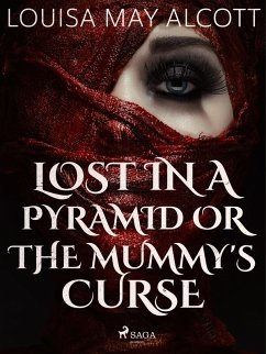 Cover Lost in a Pyramid, or the Mummy's Curse (eBook, ePUB)