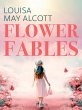 Flower Fables (eBook, ePUB) - Bild 1
