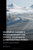 Comparing Husserl's Phenomenology and Chinese Yogacara in a Multicultural World (eBook, ePUB)