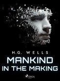 Mankind in the Making (eBook, ePUB) Mankind in the Making (eBook, ePUB)