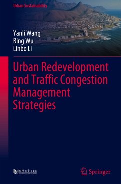 Urban Redevelopment and Traffic Congestion Management Strategies - Wang, Yanli;Wu, Bing;Li, Linbo