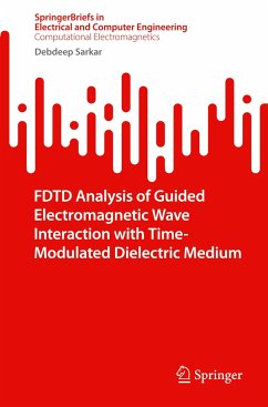 FDTD Analysis of Guided Electromagnetic Wave Interaction with Time-Modulated Dielectric Medium - Sarkar, Debdeep