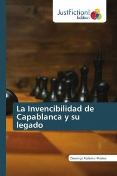 Cover La Invencibilidad de Capablanca y su legado