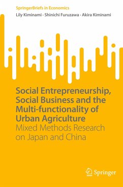 Social Entrepreneurship, Social Business and the Multi-functionality of Urban Agriculture - Kiminami, Lily;Furuzawa, Shinichi;Kiminami, Akira