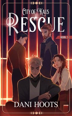Rescue (City of Kaus, #3) (eBook, ePUB) - Hoots, Dani