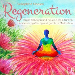 Regeneration - Stress abbauen und neue Energie tanken (MP3-Download) - Monien, Seraphine