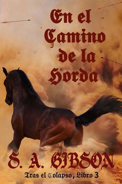 En el camino de la horda (Tras el Colapso, #3) (eBook, ePUB) En el camino de la horda (Tras el Colapso, #3) (eBook, ePUB)