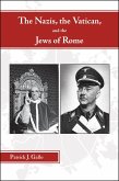 The Nazis, the Vatican, and the Jews of Rome (eBook, ePUB)