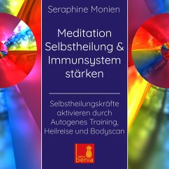 Meditation Selbstheilung & Immunsystem stärken (MP3-Download) - Monien, Seraphine
