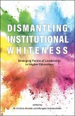 Dismantling Institutional Whiteness (eBook, ePUB)