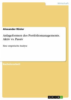 Anlageformen des Portfoliomanagements. Aktiv vs. Passiv (eBook, PDF) Anlageformen des Portfoliomanagements. Aktiv vs. Passiv (eBook, PDF)